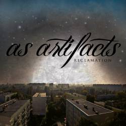 As Artifacts : Reclamation